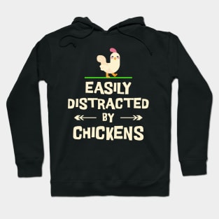 Easily Distracted by Chickens Hoodie